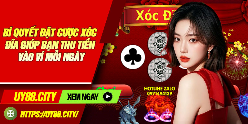 Bí Quyết Đặt Cược Xóc Đĩa Giúp Bạn Thu Tiền Vào Ví Mỗi Ngày