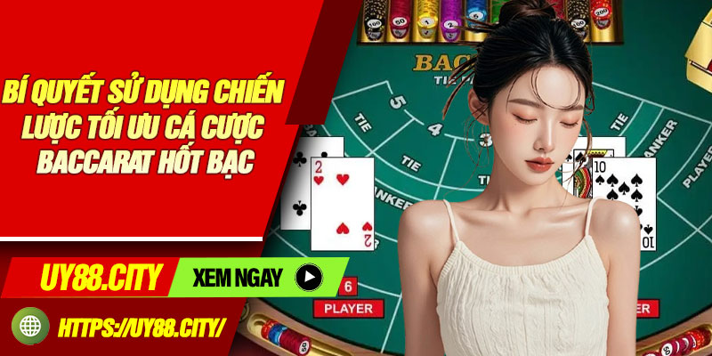 Bí Quyết Sử Dụng Chiến Lược Tối Ưu Cá Cược Baccarat Hốt Bạc