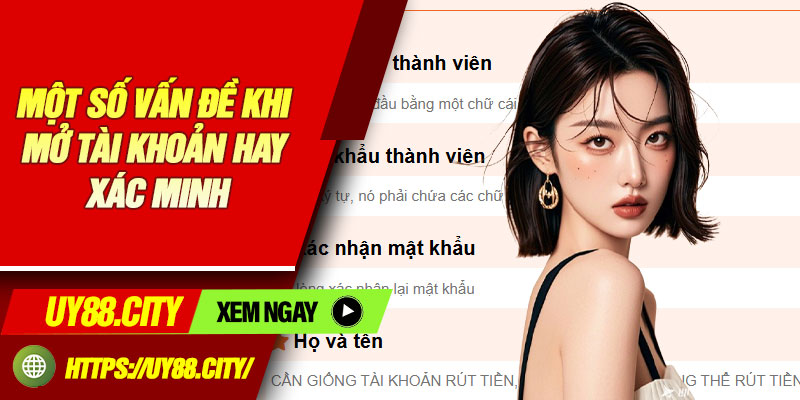 Một số vấn đề khi mở tài khoản hay xác minh