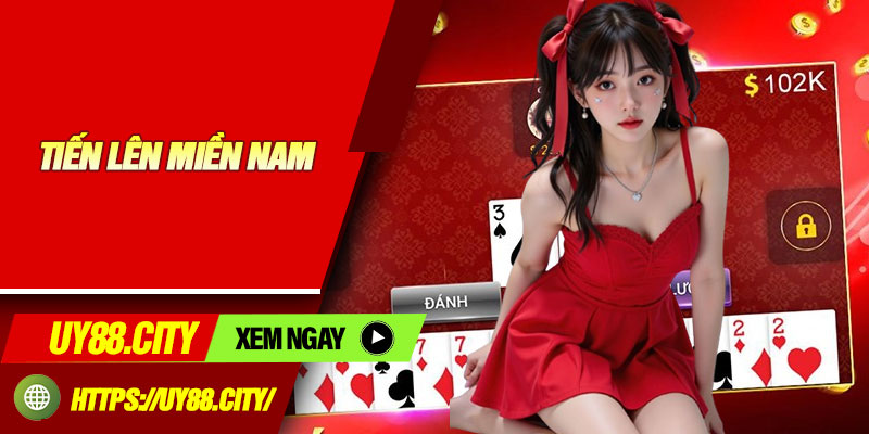 Tien Len Mien Nam
